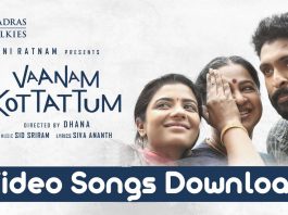 Vaanam Kottattum Video Songs Download